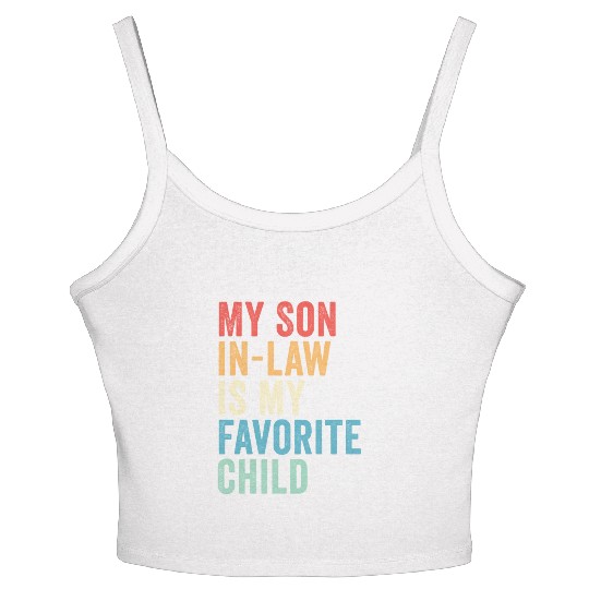 My Son-in-law is My Favorite Child, Father's Day Women's Spaghetti Strap Tank Top
