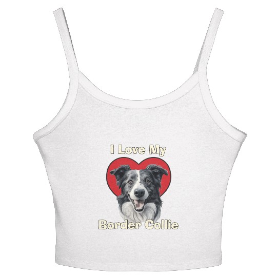 I Love My Border Collie Puppy Dog Women's Spaghetti Strap Tank Top