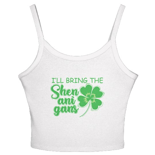 St Patrick`S Day I`Ll Bring The Shenanigans Women's Spaghetti Strap Tank Top