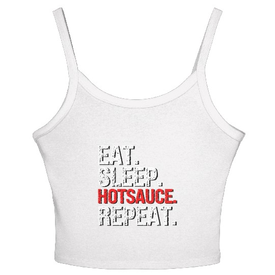 Eat Sleep Hotsauce Repeat For cy Hot Sauce Women's Spaghetti Strap Tank Top