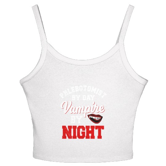 Phlebotomist By Day Vampire By Night Phlebotomy He Women's Spaghetti Strap Tank Top
