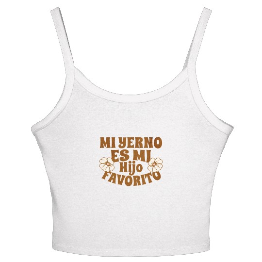 My Son-In-Law Is Favorite Child Mi Yerno Es Mi Women's Spaghetti Strap Tank Top