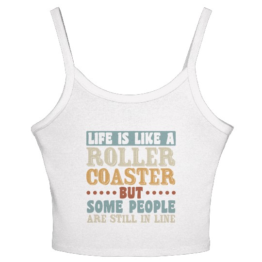 Life Roller Coaster People Still In Line Vintage Women's Spaghetti Strap Tank Top