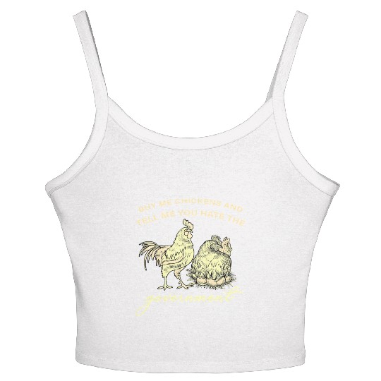 Buy Me Chickens And Tell Me You Hate The Women's Spaghetti Strap Tank Top