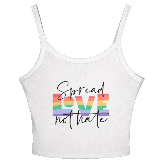 spread love not hate; gay pride; gay; pride month; Women's Spaghetti Strap Tank Top