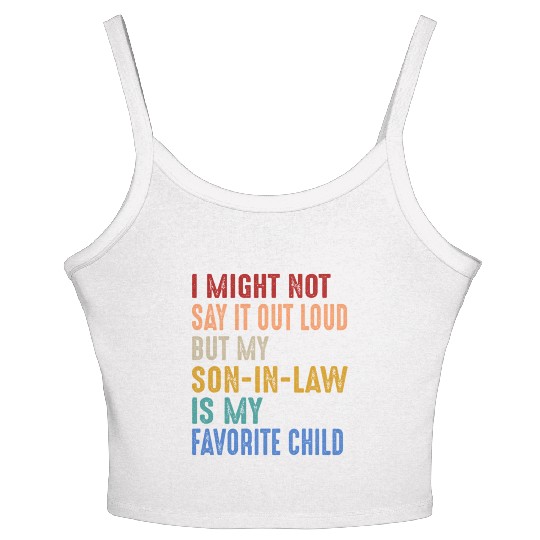 I Might Not Say It Out Loud But My Son-In-Law Is Women's Spaghetti Strap Tank Top