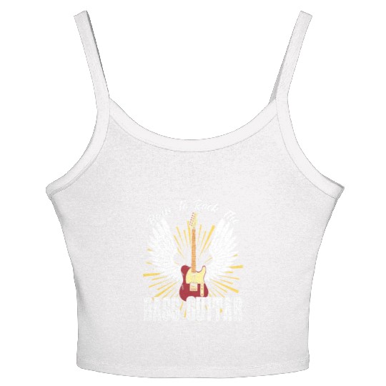 Born To Rock The Bass Guitar Musician Music Band Women's Spaghetti Strap Tank Top