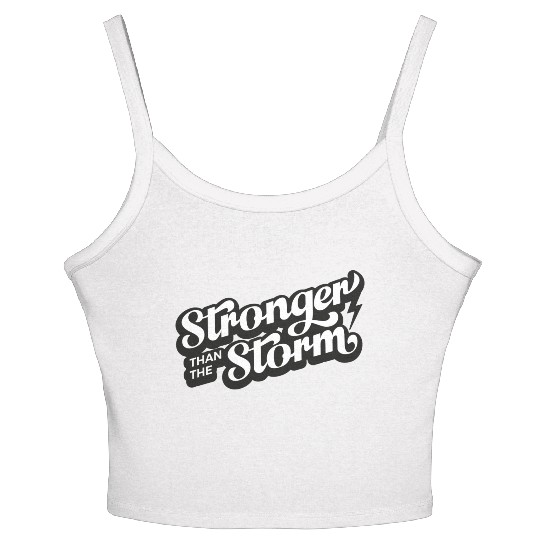 Strong people gifts Stronger than the Storm Women's Spaghetti Strap Tank Top
