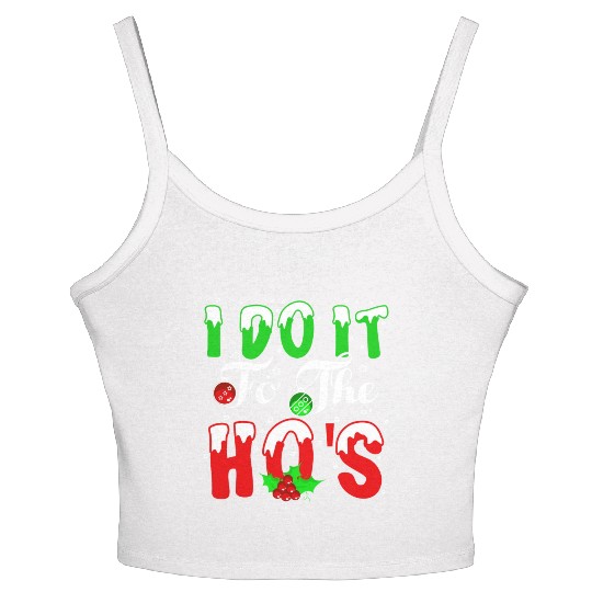 I Do It For The Hos nature Women's Spaghetti Strap Tank Top