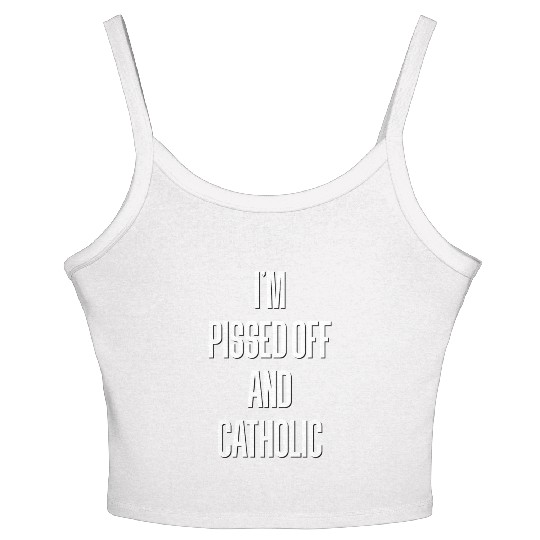 I'm Pissed Off And Catholic Ro Catholicism Vatican Women's Spaghetti Strap Tank Top