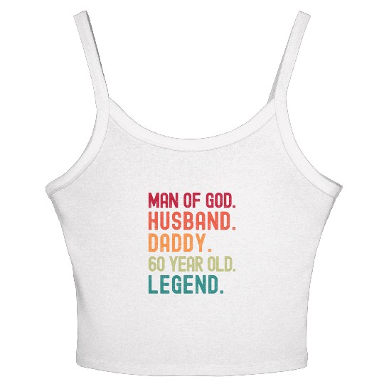 Man of God Husband Dad Funny 60th Birthday Women's Spaghetti Strap Tank Top