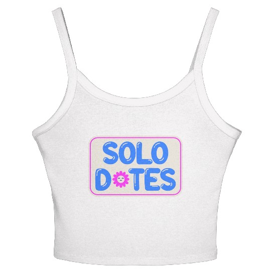 Solo Dates Self Love hippie Women's Spaghetti Strap Tank Top