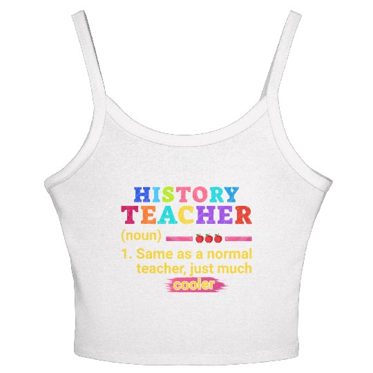 History Teacher Definition Funny Back To School Women's Spaghetti Strap Tank Top