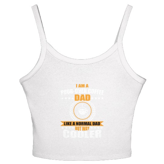 Funny Pour-Over Coffee Dad For Men Women's Spaghetti Strap Tank Top