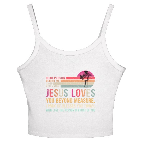 Dear Person Behind Me I Hope You Know Jesus Loves Women's Spaghetti Strap Tank Top