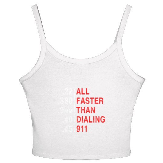 All Faster Than Dialing 911 Weapon Bullet Ammo Women's Spaghetti Strap Tank Top