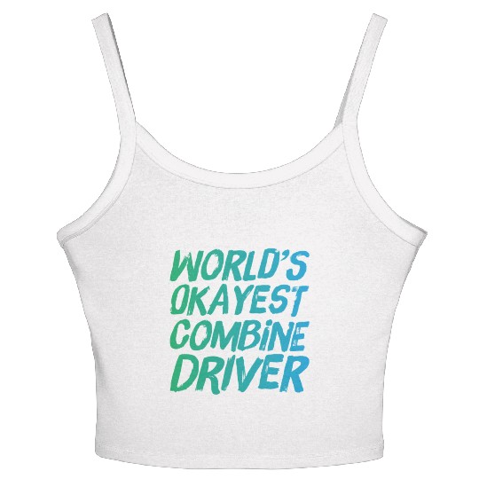World s Okayest Combine Driver Fun Farming Women's Spaghetti Strap Tank Top