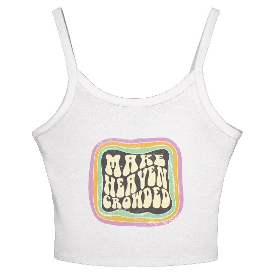 Make Heaven Crowded Christian Quote Catholic Women's Spaghetti Strap Tank Top