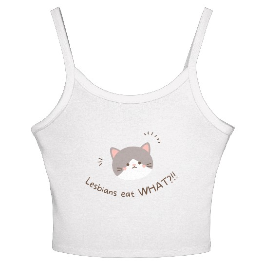 Lesbians Eat What?!?!? Not that kind of kitty.... Women's Spaghetti Strap Tank Top