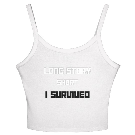 Long Short Story I Survived Women's Spaghetti Strap Tank Top