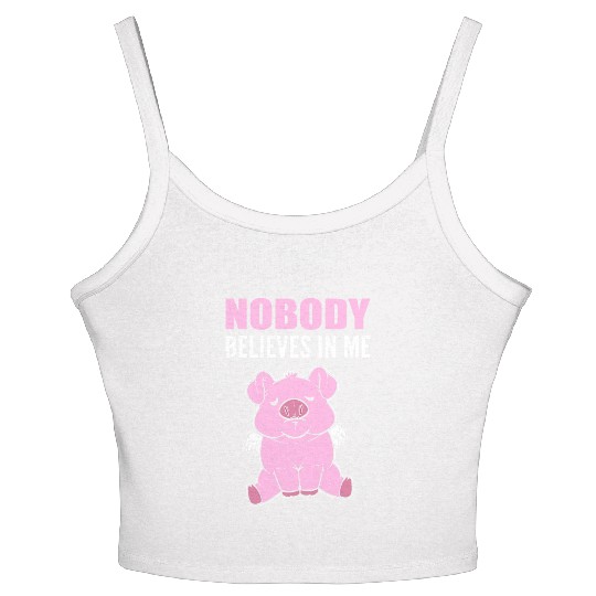 Nobody Believes Hopeful Person Gift Women's Spaghetti Strap Tank Top