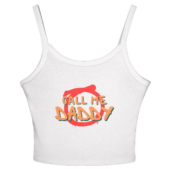 Call me daddy Women's Spaghetti Strap Tank Top
