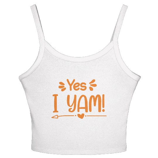 Yes I Yam Thanksgiving Women's Spaghetti Strap Tank Top