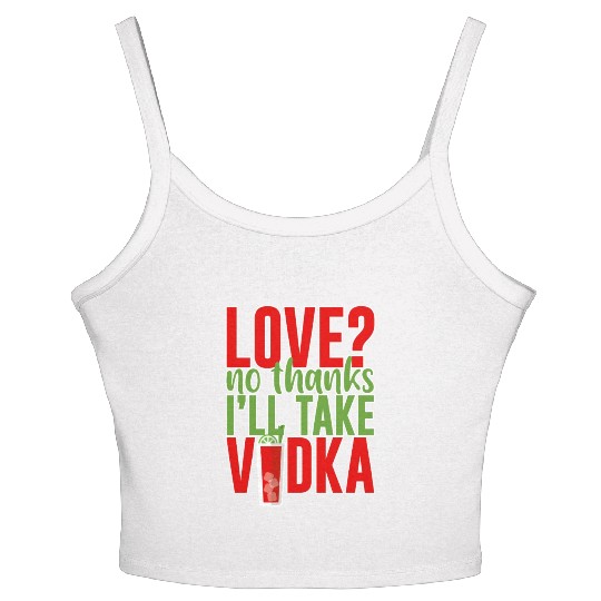 Love, No Thanks, I'll Take Vodka 2 Women's Spaghetti Strap Tank Top