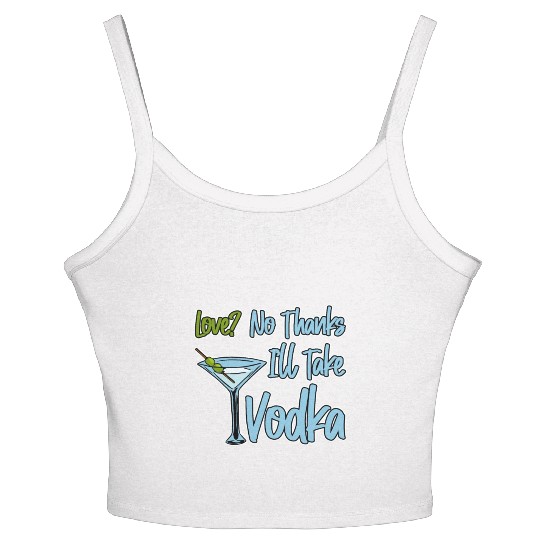 Love, No Thanks, I'll Take Vodka 4 Women's Spaghetti Strap Tank Top