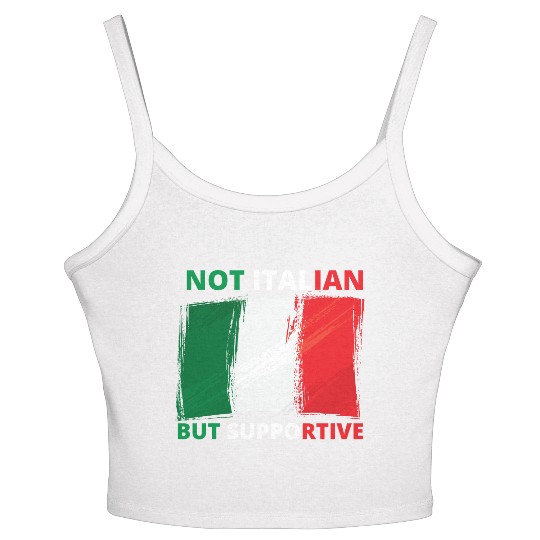 Not Italian But Supportive Funny Women's Spaghetti Strap Tank Top