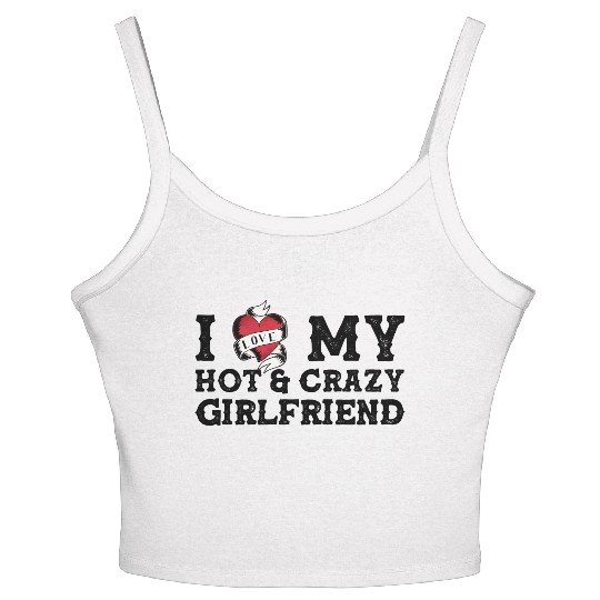 I Love My Hot & Crazy Girlfriend, I Love My GF Women's Spaghetti Strap Tank Top