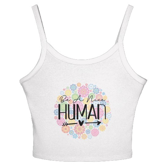Be A Nice Human: Embrace Peace & Love Women's Spaghetti Strap Tank Top