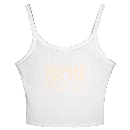 Chicken Pot Pie, My Favorite Things Women's Spaghetti Strap Tank Top