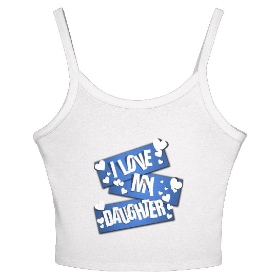 I Love My Daughter Women's Spaghetti Strap Tank Top