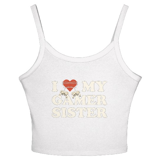I Love My Gamer Sis - I Heart My Gamer Sister Women's Spaghetti Strap Tank Top