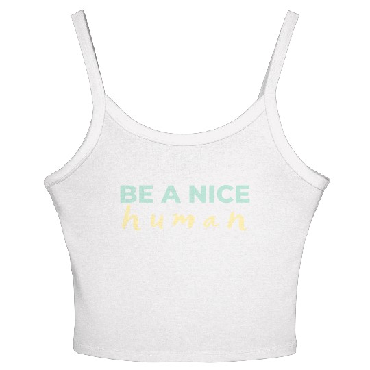 Be A Nice Human Light Colors Women's Spaghetti Strap Tank Top