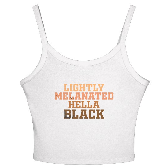 Melanin Shades Lightly Melanated Hella Black Women's Spaghetti Strap Tank Top