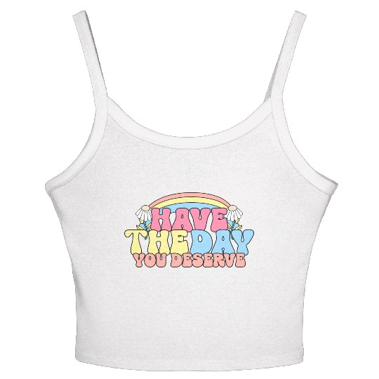 Have The Day You Deserve, daisy flower, retro groo Women's Spaghetti Strap Tank Top