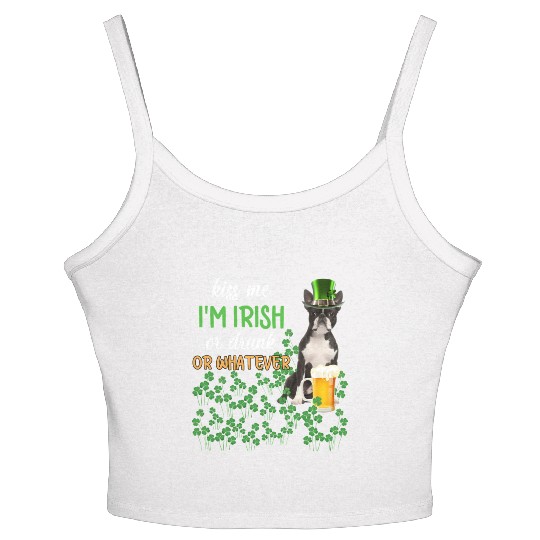 Boston Terrier Kiss Me I'm Irish Or Drunk Or Whate Women's Spaghetti Strap Tank Top