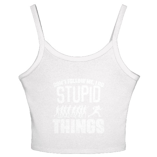 Don t Follow Me I Do Stupid Things Funny Football Women's Spaghetti Strap Tank Top