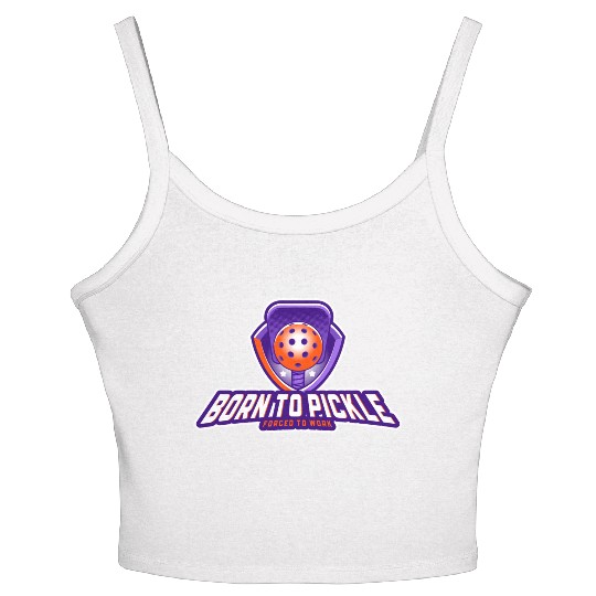 Pickleball: Born to Pickle, Forced to Work Women's Spaghetti Strap Tank Top