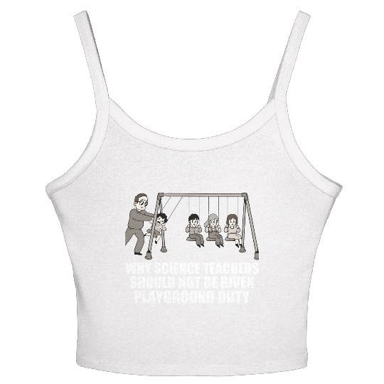 Teachers Should Not Be Given Playground Duty 17 Women's Spaghetti Strap Tank Top