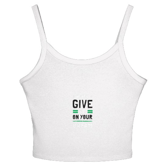 Never give up Women's Spaghetti Strap Tank Top