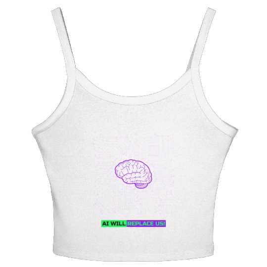 Ai Will Replace Us Women's Spaghetti Strap Tank Top