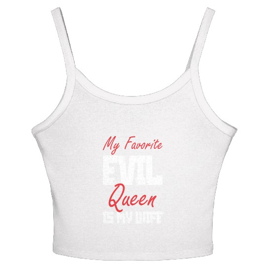 My Favorite Evil Queen Is My Wife Women's Spaghetti Strap Tank Top