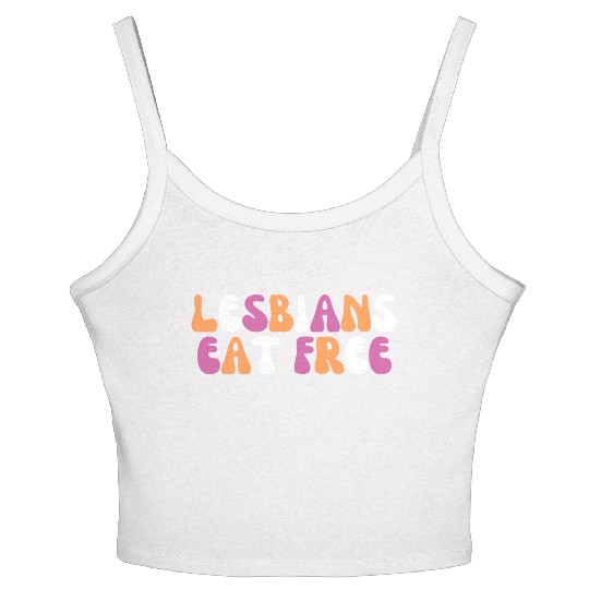 Lesbians Eat Free Funny Lesbian Pride Month Gift Women's Spaghetti Strap Tank Top