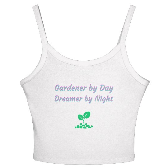 Gardener by Day Dreamer by Night Women's Spaghetti Strap Tank Top