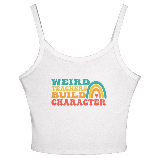 groovy Weird Build Character teacher appreciation Women's Spaghetti Strap Tank Top