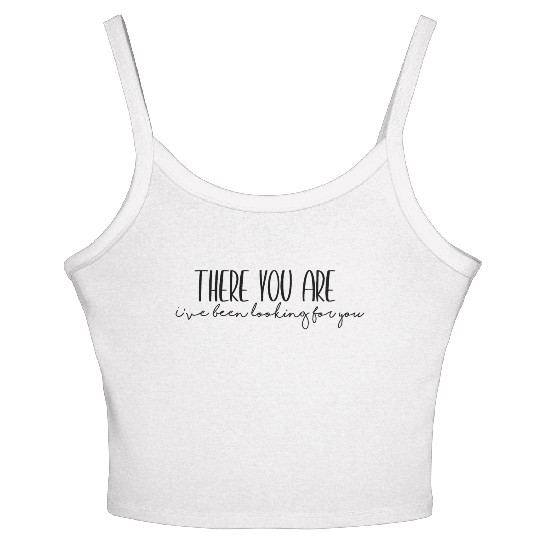 There you are Rhysand ACOTAR quote Women's Spaghetti Strap Tank Top