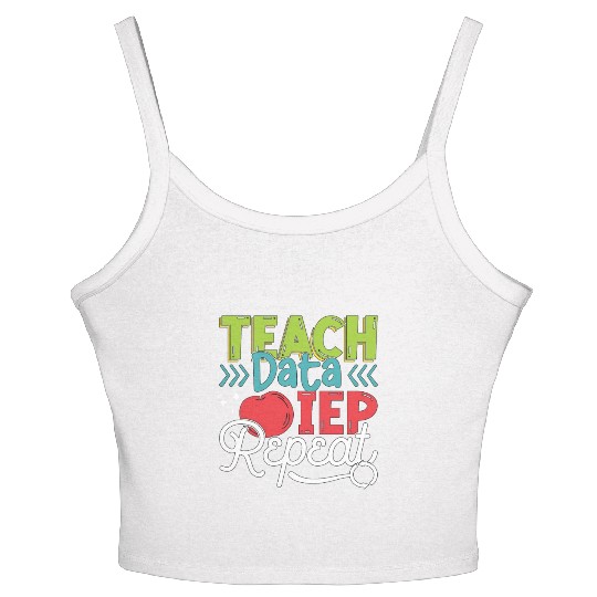 IEP Teach Data IEP Repeat Educator Sped Teacher Women's Spaghetti Strap Tank Top